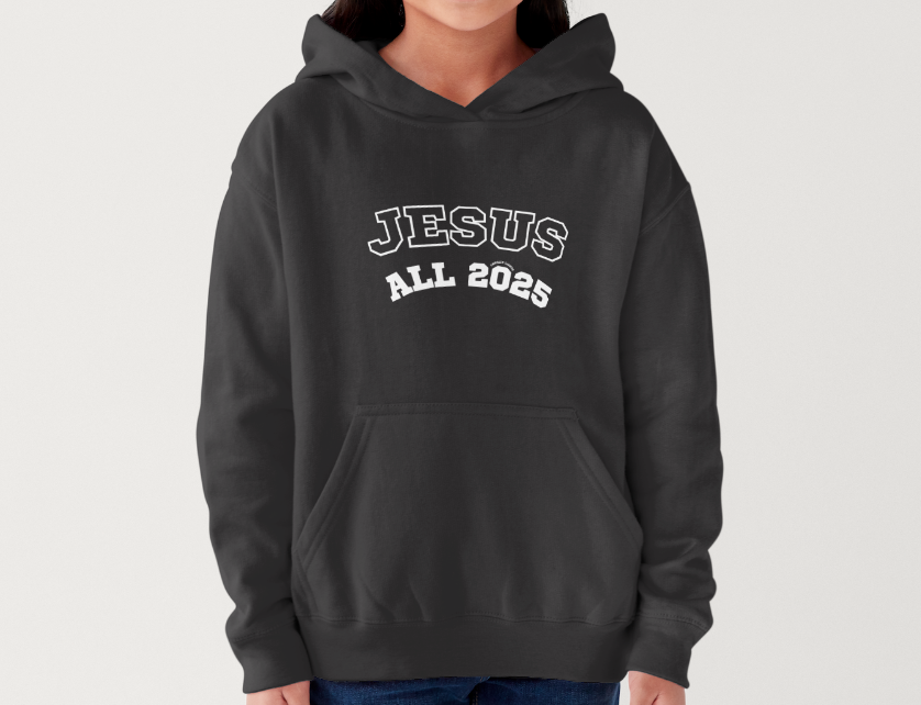 JESUS ALL 2025 HOODIE – Black (Youth)